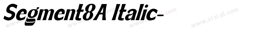 Segment8A Italic字体转换